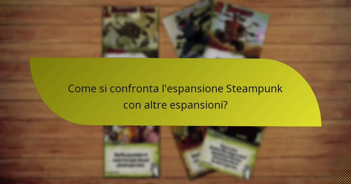 Come possono i giocatori sviluppare strategie efficaci con l’espansione Steampunk?